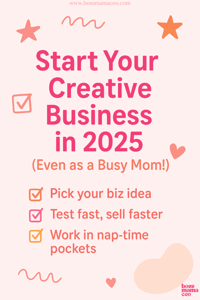 how to start a creative business as a busy mom